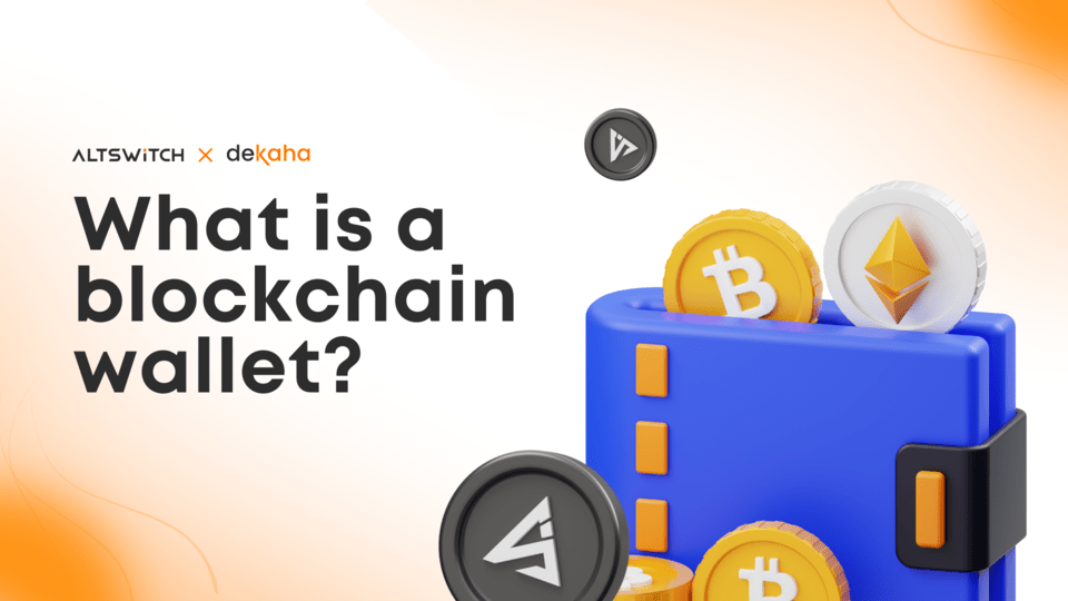 AltSwitch Article: Understanding the Blockchain Wallet
